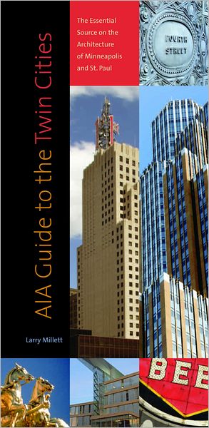 Cover for Larry Millett · Aia Guide to the Twin Cities: the Essential Source on the Architecture of Minneapolis and St. Paul (Paperback Book) (2007)