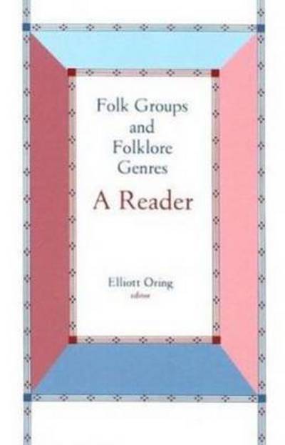 Cover for Elliott Oring · Folk Groups And Folklore Genres Reader: A Reader (Paperback Book) (1989)