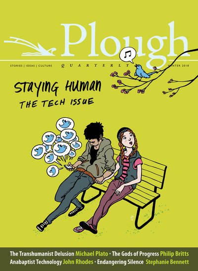 Cover for Eberhard Arnold · Plough Quarterly No. 15 - Staying Human: The Tech Issue (Paperback Book) (2018)