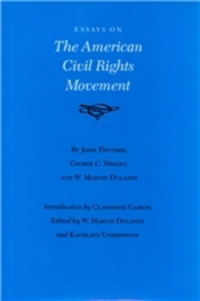 Essays on the American Civil Rights Movement - John Dittmer - Books - Texas A & M University Press - 9780890965405 - December 31, 1993