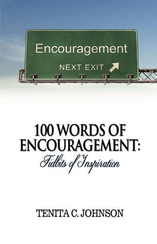 Cover for Tenita C. Johnson · 100 Words of Encouragement: Tidbits of Inspiration (Paperback Book) (2010)