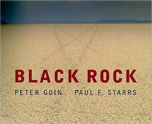 Black Rock - Peter Goin - Books - Black Rock Institute Press - 9780984101405 - July 16, 2010