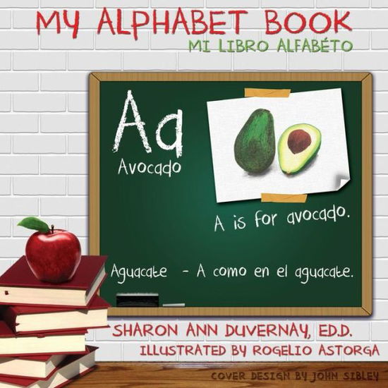 Cover for Sharon Ann Duvernay · My Alphabet Book: Mi Libro Alfabeto (Paperback Book) (2013)