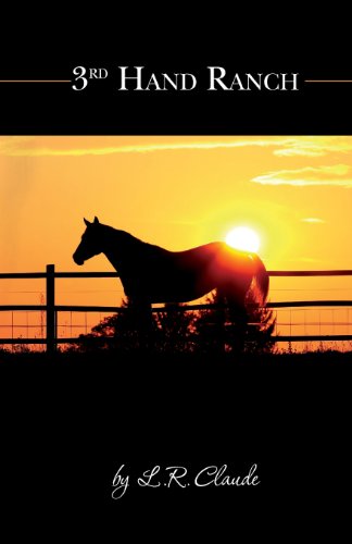 3rd Hand Ranch - L.r. Claude - Kirjat - Robert Lossing - 9780989234405 - perjantai 21. kesäkuuta 2013