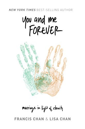 You and Me Forever: Marriage in Light of Eternity - Lisa Chan - Böcker - Claire Love Publishing - 9780990351405 - 1 augusti 2014