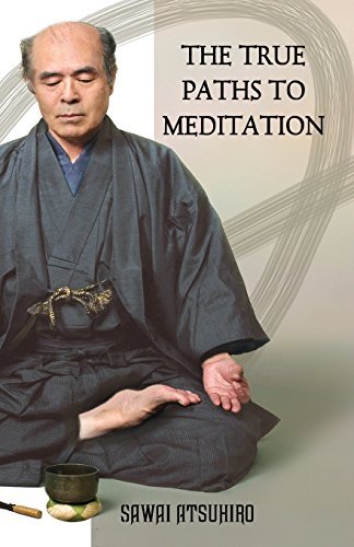 Cover for Sawai Atsuhiro · The True Paths to Meditation (Paperback Bog) (2014)