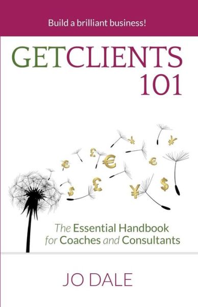 Cover for Jo Dale · Get Clients 101: the Essential Handbook for Coaches and Consultants (Paperback Book) (2014)