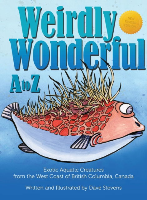 Weirdly Wonderful A to Z - Dave Stevens - Books - Treewind Studio - 9780995059405 - April 1, 2016