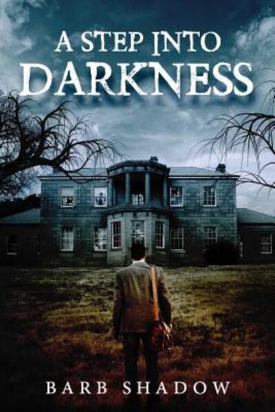 Cover for Barb Shadow · A Step Into Darkness (Paperback Book) (2018)