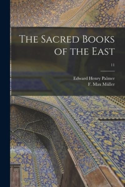 Cover for Edward Henry 1840-1882 Palmer · The Sacred Books of the East; 11 (Paperback Book) (2021)