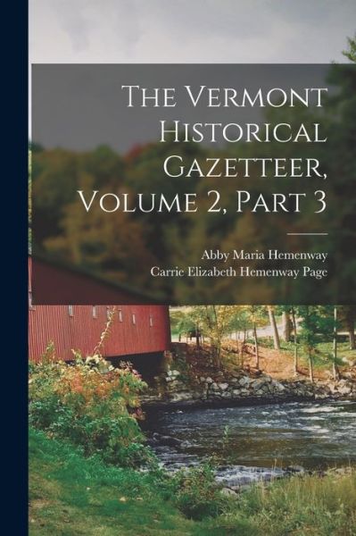 Cover for Abby Maria Hemenway · Vermont Historical Gazetteer, Volume 2, Part 3 (Book) (2022)