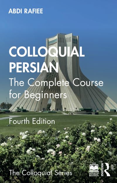 Cover for Rafiee, Abdi (University of Westminster, UK) · Colloquial Persian: The Complete Course for Beginners - Colloquial Series (Hardcover Book) (2023)