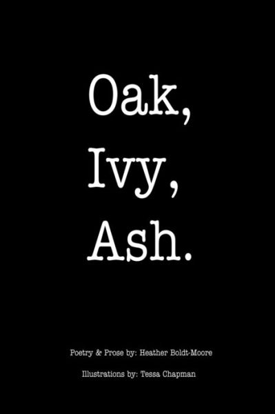Cover for Heather Boldt-Moore · Oak, Ivy, Ash. (Paperback Bog) (2021)