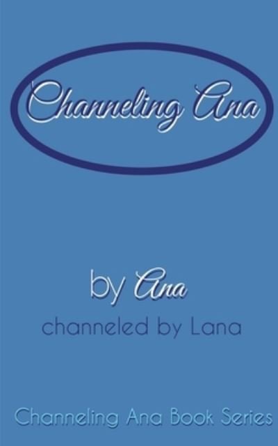Cover for Lana · Channeling_Ana (Paperback Book) (2021)