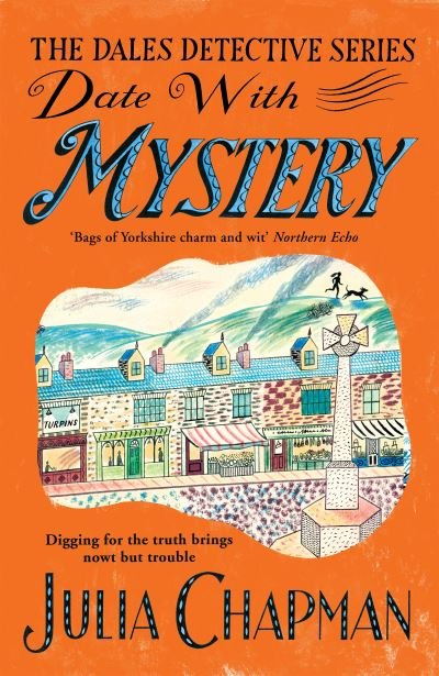 Date with Mystery - The Dales Detective Series - Julia Chapman - Böcker - Pan Macmillan - 9781035002405 - 10 november 2022