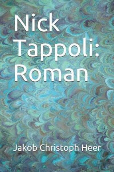 Cover for Jakob Christoph Heer · Nick Tappoli (Taschenbuch) (2019)