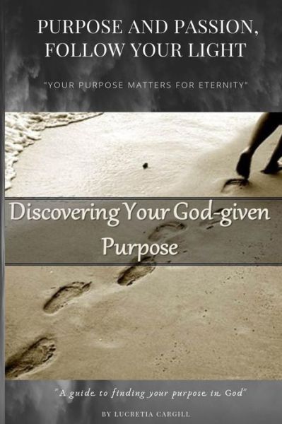 Cover for Lucretia Cargill · Discovering Your God-Given Purpose (Paperback Bog) (2019)