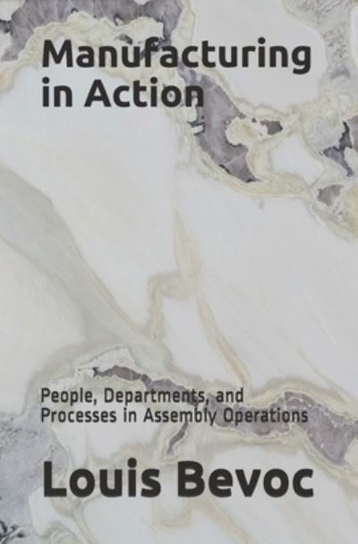 Cover for Louis Bevoc · Manufacturing in Action (Paperback Book) (2019)