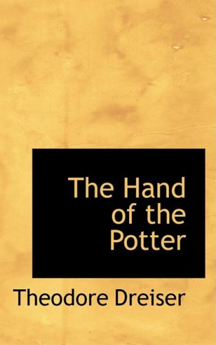 Cover for Theodore Dreiser · The Hand of the Potter (Hardcover Book) (2009)