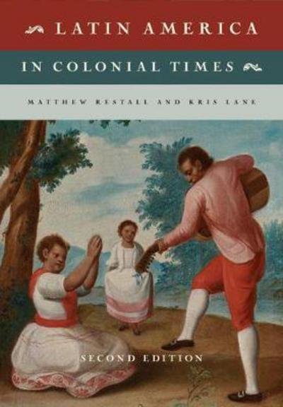 Cover for Restall, Matthew (Pennsylvania State University) · Latin America in Colonial Times (Innbunden bok) [2 Revised edition] (2018)