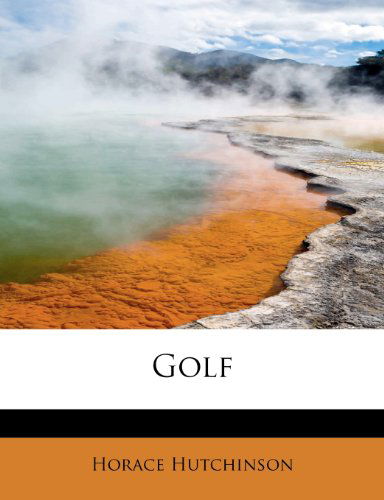 Cover for Horace Hutchinson · Golf (Paperback Book) (2009)