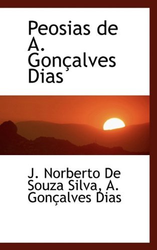 Cover for A. Gonçalves Dias · Peosias De A. Gonçalves Dias (Inbunden Bok) [Portuguese edition] (2009)