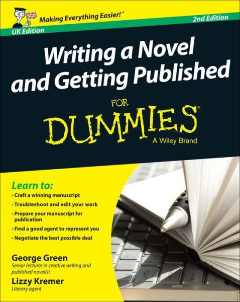 Cover for George Green · Writing a Novel and Getting Published For Dummies UK (Paperback Bog) (2014)