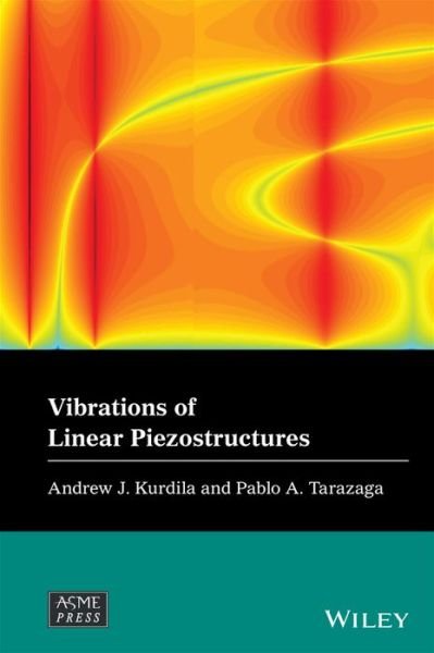 Cover for Kurdila, Andrew J. (University of Florida) · Vibrations of Linear Piezostructures - Wiley-ASME Press Series (Hardcover Book) (2021)