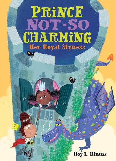 Cover for Roy L. Hinuss · Prince Not-So Charming: Her Royal Slyness - Prince Not-So Charming (Paperback Book) (2018)