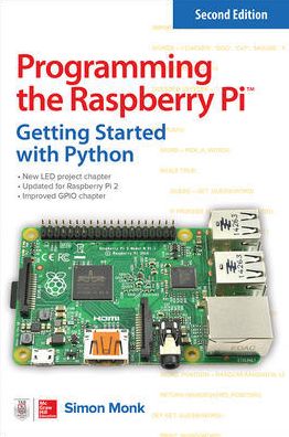 Cover for Simon Monk · Programming the Raspberry Pi, Second Edition: Getting Started with Python (Paperback Book) (2015)