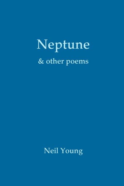 Cover for Neil Young · Neptune &amp; Other Poems (Paperback Book) (2012)