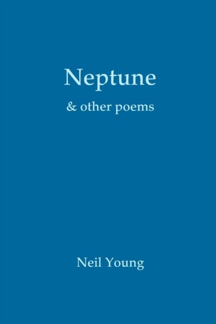 Cover for Neil Young · Neptune &amp; Other Poems (Paperback Bog) (2012)