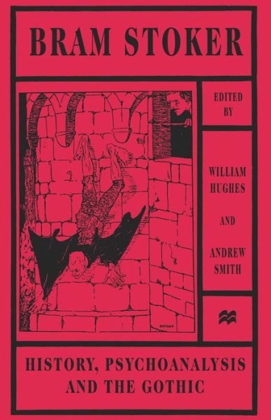 Bram Stoker: History, Psychoanalysis and the Gothic - Andrew Smith - Books - Palgrave Macmillan - 9781349268405 - 1998