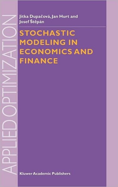 Cover for Jitka Dupacova · Stochastic Modeling in Economics and Finance - Applied Optimization (Hardcover bog) [2002 edition] (2002)