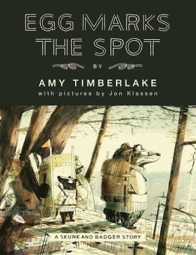 Cover for Amy Timberlake · Egg Marks the Spot - Skunk and Badger (Hardcover Book) (2021)