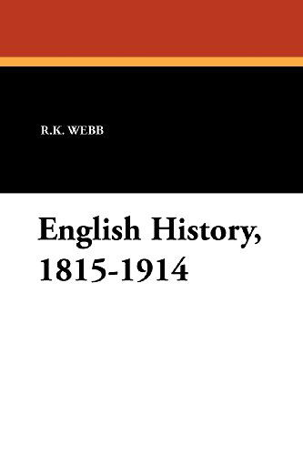 R.k. Webb · English History, 1815-1914 (Paperback Book) (2024)