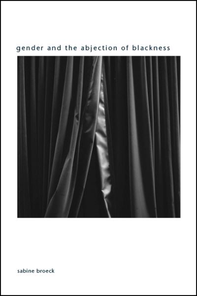 Cover for Sabine Broeck · Gender and the Abjection of Blackness (Paperback Book) (2019)