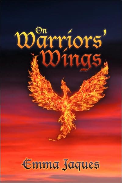 On Warriors' Wings - Emma Jaques - Books - Authorhouse - 9781438962405 - April 8, 2009