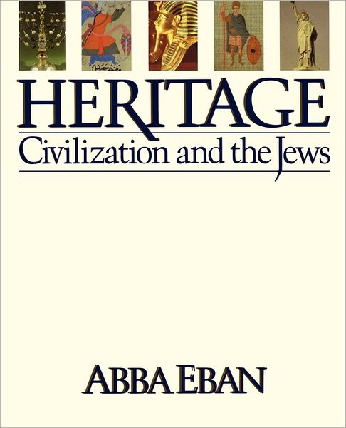 Heritage: Civilization and the Jews - Abba Eban - Books - Simon & Schuster - 9781451662405 - September 24, 2011