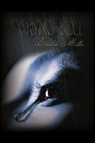 Cover for Zandria Miller · A Crying Soul (Paperback Book) (2011)