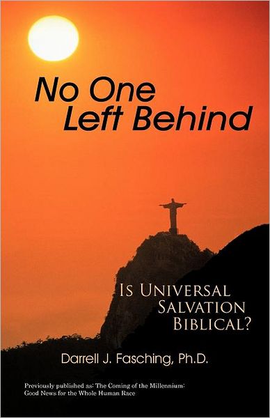 Cover for Darrell J. Fasching · No One Left Behind: is Universal Salvation Biblical? (Paperback Book) (2011)