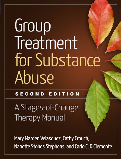Cover for Mary Marden Velasquez · Group Treatment for Substance Abuse, Second Edition: A Stages-of-Change Therapy Manual (Taschenbuch) (2016)