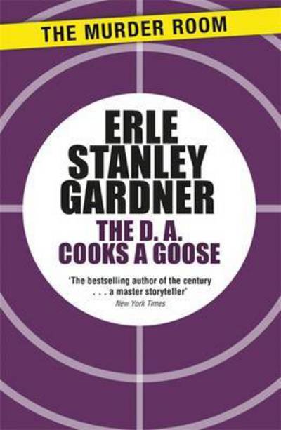 Cover for Erle Stanley Gardner · The D.A. Cooks a Goose - Murder Room (Paperback Book) (2014)