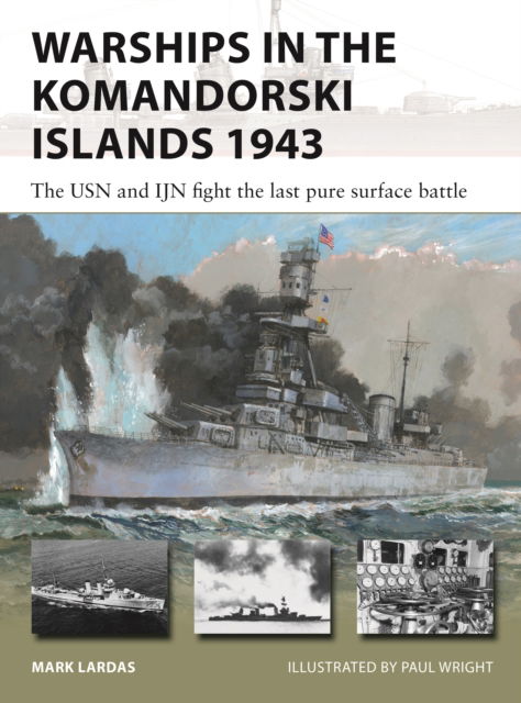 Cover for Mark Lardas · Warships in the Komandorski Islands 1943: The USN and IJN fight the last pure surface battle - New Vanguard (Taschenbuch) (2024)