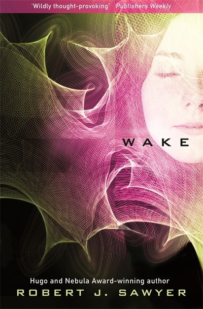 Cover for Robert J Sawyer · Wake (Taschenbuch) (2019)