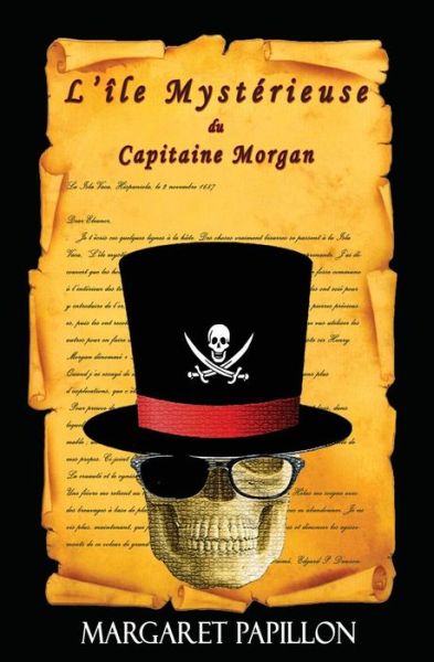 L'île Mystérieuse Du Capitaine Morgan - Margaret Papillon - Livres - CreateSpace Independent Publishing Platf - 9781475266405 - 27 avril 2012