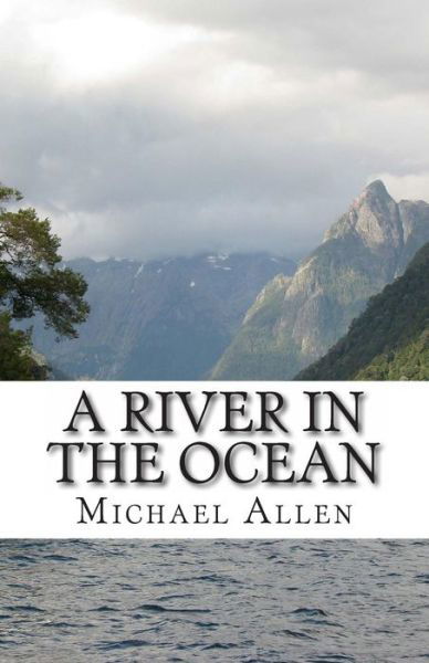 Cover for Michael Allen · A River in the Ocean (Taschenbuch) (2013)