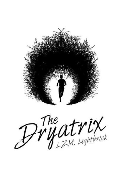 Cover for L Z M Lightbrick · The Dryatrix (Hardcover bog) (2016)