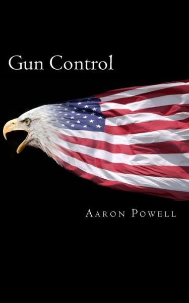 Cover for Aaron B Powell · Gun Control (Paperback Book) (2013)