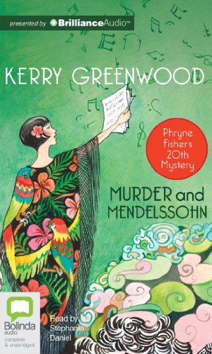 Cover for Kerry Greenwood · Murder and Mendelssohn (Phryne Fisher Mystery) (MP3-CD) [Mp3 Una edition] (2014)